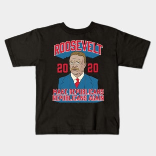 Roosevelt 2020 Make Republicans Republicans Again Kids T-Shirt